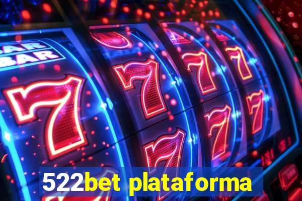 522bet plataforma